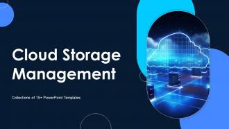 Cloud Storage Management Powerpoint Ppt Template Bundles