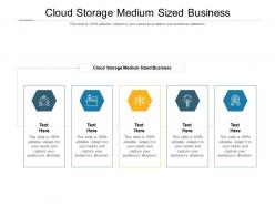 Cloud storage medium sized business ppt powerpoint presentation styles format ideas cpb