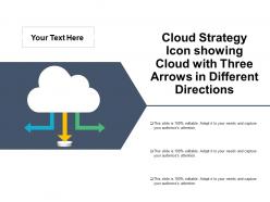 Cloud strategy icon showing cloud with three arrows in different directions