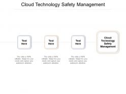 Cloud technology safety management ppt powerpoint presentation portfolio elements cpb