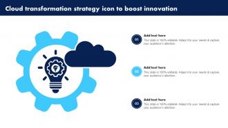 Cloud Transformation Strategy Icon To Boost Innovation