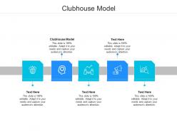 Clubhouse model ppt powerpoint presentation summary demonstration cpb