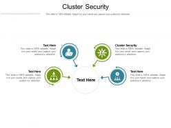 Cluster security ppt powerpoint presentation infographic template graphic images cpb
