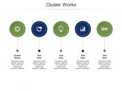 Cluster works ppt powerpoint presentation show example introduction cpb