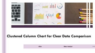 Clustered Column Chart For Clear Data Comparison PPT Summary AT