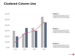 Clustered column line planning ppt powerpoint presentation file model
