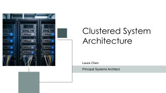 Clustered System Architecture PPT Demonstration VA