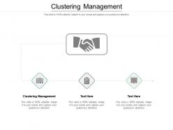 Clustering management ppt powerpoint presentation summary graphics tutorials cpb