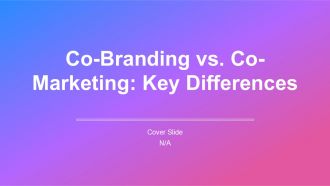 Co Branding Vs Co Marketing Key Differences PPT Guidelines AT