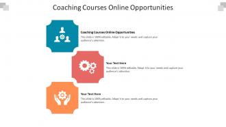 Coaching courses online opportunities ppt powerpoint presentation icon introduction cpb