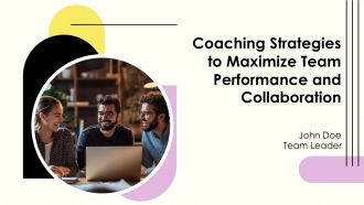 Coaching Strategies To Maximize Team Performance And Collaboration PPT Slides AT