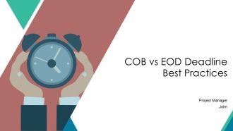 COB Vs EOD Deadline Best Practices PPT Sample AT