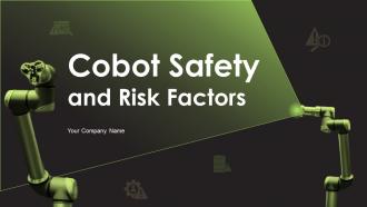 Cobot Safety And Risk Factors Powerpoint Presentation Slides