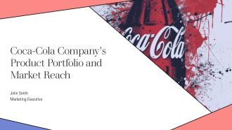 Coca Cola Companys Product Portfolio And Market Reach PPT Example AT