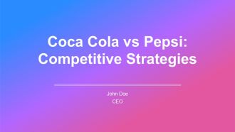 Coca Cola Vs Pepsi Competitive Strategies PPT Template AT
