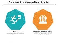 Code injections vulnerabilities hindering ppt powerpoint presentation ideas clipart images cpb