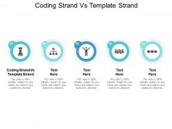 Coding strand vs template strand ppt powerpoint presentation icon design templates cpb