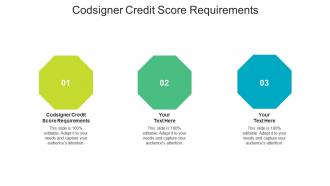 Codsigner credit score requirements ppt powerpoint presentation infographics example topics cpb