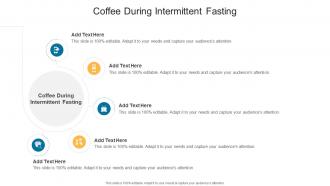 Coffee During Intermittent Fasting In Powerpoint And Google Slides Cpb