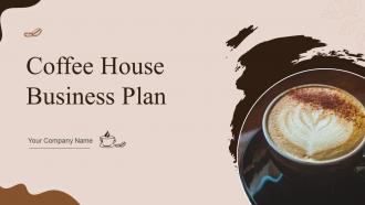 Coffee House Business Plan Powerpoint Presentation Slides