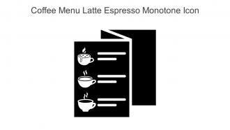 Coffee Menu Latte Espresso Monotone Icon In Powerpoint Pptx Png And Editable Eps Format