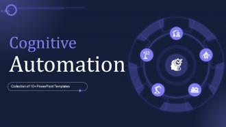Cognitive Automation Powerpoint Ppt Template Bundles