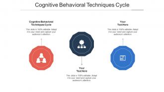 Cognitive behavioral techniques cycle ppt powerpoint presentation portfolio infographic template cpb