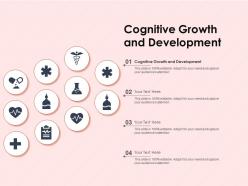 Cognitive growth and development ppt powerpoint presentation file download