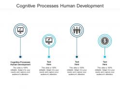Cognitive processes human development ppt powerpoint presentation model objects cpb