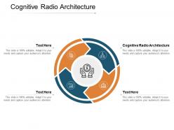 Cognitive radio architecture ppt powerpoint presentation pictures layout ideas cpb