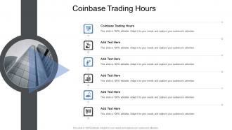 Coinbase Trading Hours In Powerpoint And Google Slides Cpb