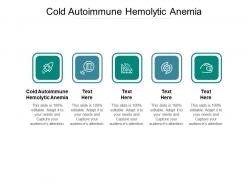 Cold autoimmune hemolytic anemia ppt powerpoint presentation professional diagrams cpb