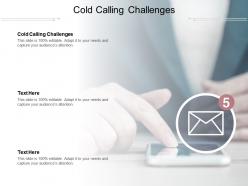Cold calling challenges ppt powerpoint presentation ideas graphics cpb