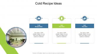 Cold Recipe Ideas In Powerpoint And Google Slides Cpb