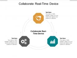 Collaborate real time device ppt powerpoint presentation summary skills cpb