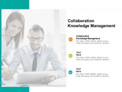 Collaboration knowledge management ppt powerpoint presentation professional format ideas cpb
