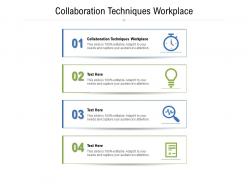 Collaboration techniques workplace ppt powerpoint presentation ideas gallery cpb