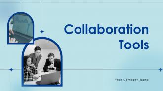 Collaboration Tools Powerpoint Ppt Template Bundles CRP