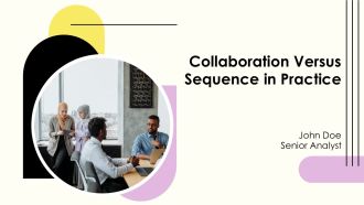 Collaboration Versus Sequence In Practice PPT Structure AT