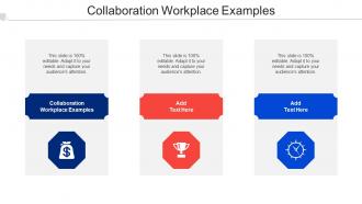 Collaboration Workplace Examples Ppt Powerpoint Presentation Portfolio Cpb
