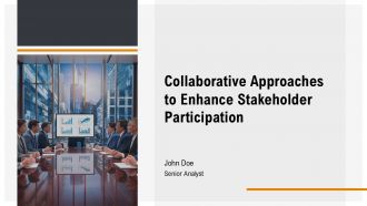 Collaborative Approaches To Enhance Stakeholder Participation And Support PPT Outline AT