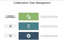 Collaborative crisis management ppt powerpoint presentation pictures deck cpb