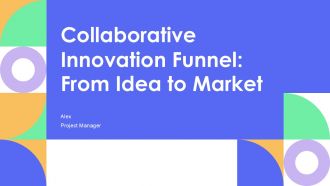 Collaborative Innovation Funnel From Idea To Market PPT Template AT