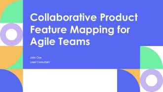 Collaborative Product Feature Mapping For Agile Teams PPT Outline AT