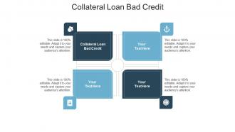 Collateral loan bad credit ppt powerpoint presentation infographics elements cpb