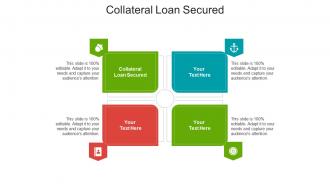 Collateral loan secured ppt powerpoint presentation file graphic tips cpb