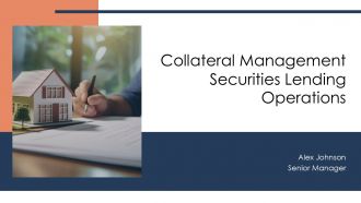 Collateral Management Securities Lending Operations PPT PowerPoint AT