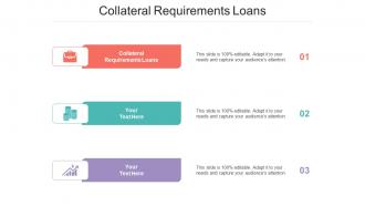 Collateral Requirements Loans Ppt Powerpoint Presentation Model Graphics Design Cpb