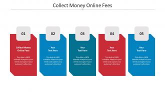 Collect Money Online Fees Ppt Powerpoint Presentation Portfolio Templates Cpb
