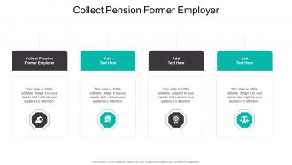 Collect Pension Former Employer In Powerpoint And Google Slides Cpb